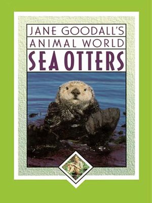 Jane Goodall's Animal World:  Sea Otters - ebook